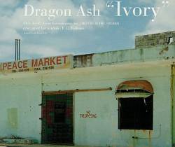 Dragon Ash : Ivory